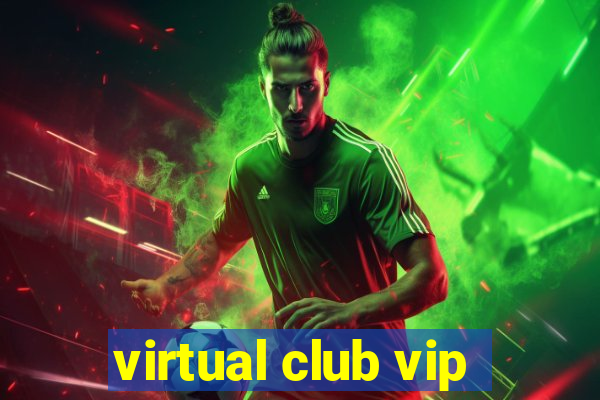 virtual club vip